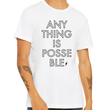 Load image into Gallery viewer, The ANYTHING IS POSSEBLE Shirt
